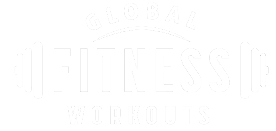 GLOBAL FITNESS WORKOUTS
